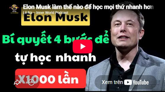 Elon Musk làm thế nào để học mọi thứ nhanh hơn 1.000 lần tất cả những người khác?